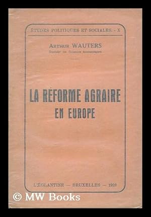 Seller image for La reforme agraire en Europe / Arthur Wauters for sale by MW Books Ltd.