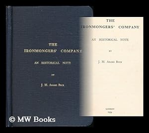 Seller image for The Ironmongers' Company : an historical note / by J. M. for sale by MW Books Ltd.