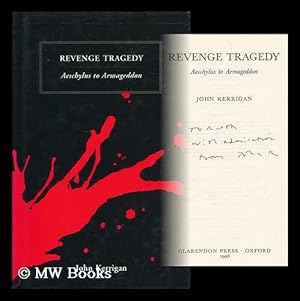 Imagen del vendedor de Revenge tragedy : Aeschylus to Armageddon / John Kerrigan a la venta por MW Books Ltd.