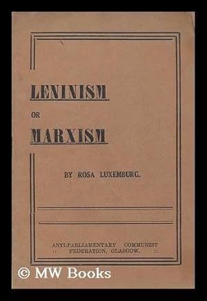 Imagen del vendedor de Leninism or Marxism? / by Rosa Luxemburg a la venta por MW Books Ltd.