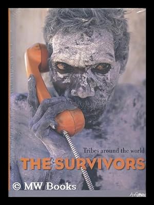 Bild des Verkufers fr The Survivors: Tribes Around the World zum Verkauf von MW Books Ltd.