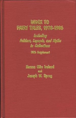 Seller image for INDEX TO FAIRY TALES, 1978-1986. INCLUDING FOLKLORE, LEGENDS, AND MYTHS IN COLLECTIONS. FIFTH SUPPLEMENT. for sale by Capricorn Books