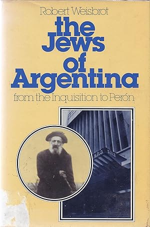 Bild des Verkufers fr THE JEWS OF ARGENTINA: FROM THE INQUISITION TO PERN zum Verkauf von Dan Wyman Books, LLC