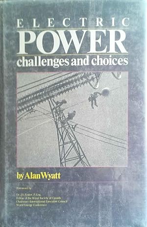 Electric Power Challenges and Choices