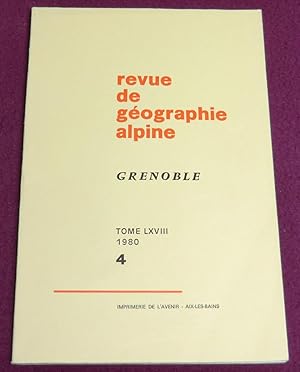 Seller image for REVUE DE GEOGRAPHIE ALPINE - Grenoble Tome LXVIII - 1980 - 4 for sale by LE BOUQUINISTE