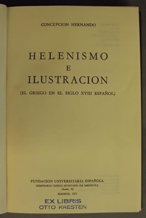 Bild des Verkufers fr Helenismo e Ilustracion. (El Griego en el siglo XVIII espaol). zum Verkauf von Der Buchfreund