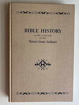 Seller image for Bible History in the Language of the Teton Sioux Indians for sale by M.S.  Books