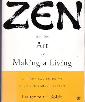 Seller image for Zen and the Art of Making a Living: A Practical Guide to Creative Career Design for sale by Dorley House Books, Inc.