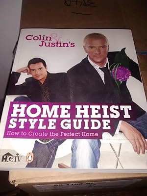 COLIN & JUSTIN'S HOME HEIST STYLE GUIDE How to Create the Perfect Home