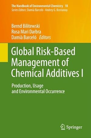 Immagine del venditore per Global Risk-Based Management of Chemical Additives I : Production, Usage and Environmental Occurrence venduto da AHA-BUCH GmbH