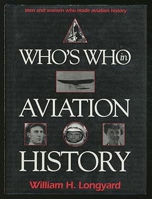 Bild des Verkufers fr Who's Who in Aviation History: 500 Biographies zum Verkauf von Between the Covers-Rare Books, Inc. ABAA