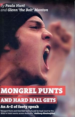 Immagine del venditore per Mongrel Punts and Hard Ball Gets : An A-Z of Footy Speak. venduto da Lost and Found Books