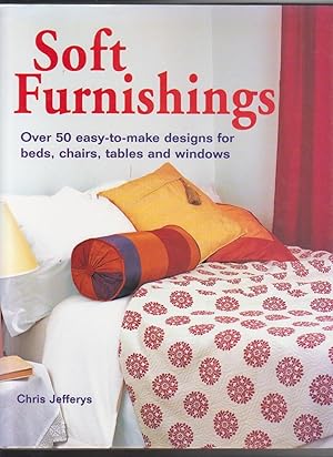 Seller image for SOFT FURNISHINGS, over 50 easy-to-make designs for beds, chairs, tables and windows. for sale by BOOK NOW