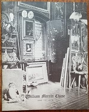 Seller image for William Merritt Chase, 1849 to 1916 for sale by Mullen Books, ABAA
