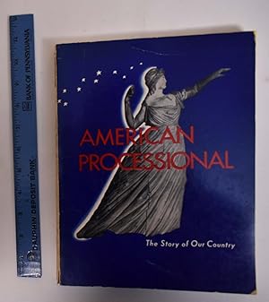 American Processional: The Story of Our Country, 1492-1900