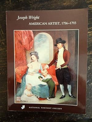 Image du vendeur pour Joseph Wright: American Artist, 1756-1793 mis en vente par Mullen Books, ABAA