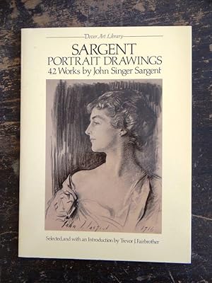 Sargent Portrait Drawings: 42 Works by John Singer Sargent