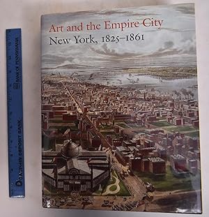 Art and the Empire City: New York, 1825-1861