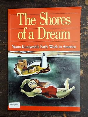 Immagine del venditore per The Shores of a Dream: Yasuo Kuniyoshi's Early Work in America venduto da Mullen Books, ABAA