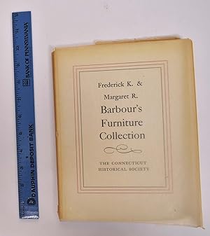 Frederick K. and Margaret R. Barbour's Furniture Collection