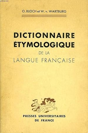 Bild des Verkufers fr DICTIONNAIRE ETYMOLOGIQUE DE LA LANGUE FRANCAISE zum Verkauf von Le-Livre