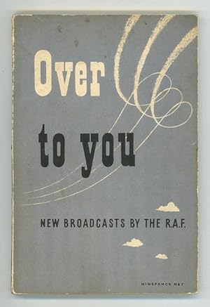 Over to You: New Broadcasts by the R.A.F.