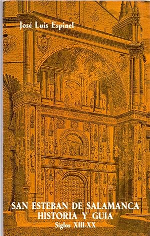 Immagine del venditore per SAN ESTEBAN DE SALAMANCA HISTORIA Y GUIA (SIGLOS XIII-XX) venduto da Libreria 7 Soles