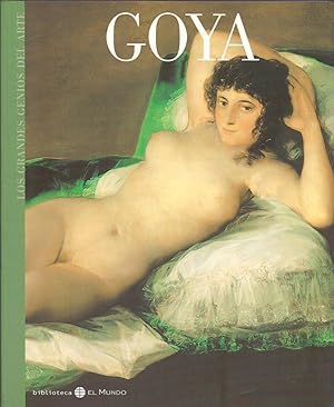 Seller image for GOYA (LA VIDA Y EL ARTE, LAS OBRAS MAESTRAS) for sale by Libreria 7 Soles