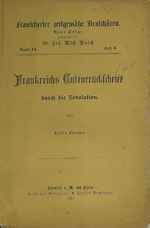 Imagen del vendedor de Frankfurter zeitgeme Broschren. Neue Folge Band IX. Heft 6. - Frankreichs Culturrckschritt durch die Revolution. a la venta por Antiquariat Carl Wegner