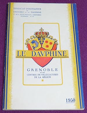 Seller image for LE DAUPHINE Grenoble et les centres de villgiatures de la rgion for sale by LE BOUQUINISTE