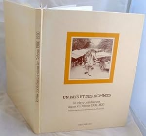 Un Pays et Des Hommes La Vie Quotidienne Dans La Drome 1900-1930 FRENCH TEXT