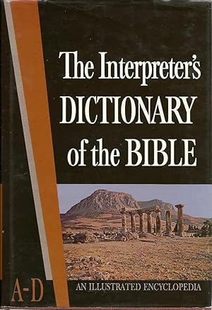 Seller image for The Interpreter's Dictionary of the Bible; Volume1 A-D (An Illustrated Encyclopedia) for sale by The Book Junction