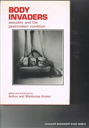 Bild des Verkufers fr Body Invaders: Sexuality and the Postmodern Condition zum Verkauf von Chaucer Bookshop ABA ILAB