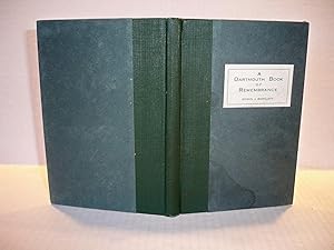 A Dartmouth Book of Remembrance Pen and Camera Sketches of Hanover and the College Before the Cen...