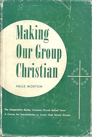 Seller image for Making Our Group Chirstian for sale by The Book Junction