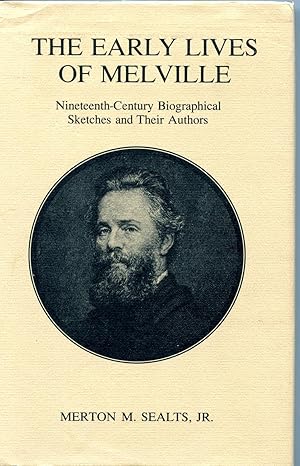 Seller image for THE EARLY LIVES OF MELVILLE. NINETEENTH-CENTURY BIOGRAPHICAL SKETCHES AND THEIR AUTHORS for sale by Studio Books