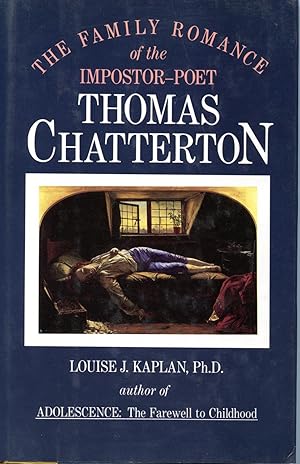 Seller image for THE FAMILY ROMANCE OF THE IMPOSTER-POET THOMAS CHATTERTON for sale by Studio Books