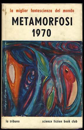 Seller image for Metamorfosi 1970: Antologia di fantascienza (World's Best Science Fiction: 1969) for sale by Parigi Books, Vintage and Rare