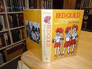 Red Gold The Conquest of the Brazilian Indians