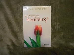 Seller image for Qu'attendez-Vous Pour Etre Heureux? for sale by La Bouquinerie � D�d�