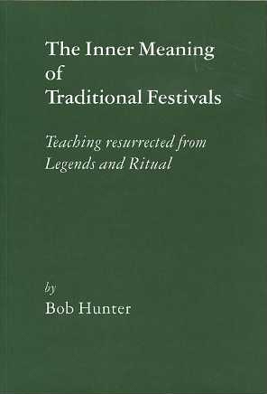 Immagine del venditore per THE INNER MEANING OF TRADITIONAL FESTIVALS:: Teaching Resurrected from Legends and Ritual venduto da By The Way Books