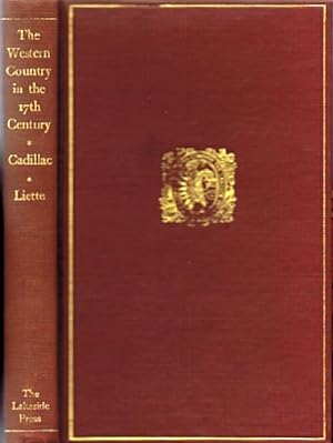 The Western Country in the 17th Century: The Memoirs of Lamothe Cadillac and Pierre Liette
