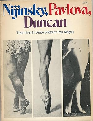 Nijinsky, Pavlova, Duncan: Three Lives in Dance