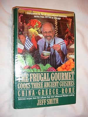 The Frugal Gourmet Cooks Three Ancient Cuisines: China, Greece, and Rome