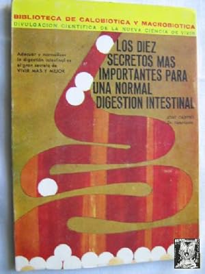 LOS DIEZ SECRETOS MÁS IMPORTANTES PARA UNA NORMAL DIGESTIÓN INTESTINAL