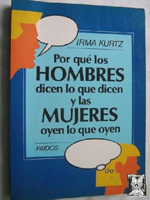 Image du vendeur pour POR QU LOS HOMBRES DICEN LO QUE DICEN Y LAS MUJERES OYEN LO QUE OYEN mis en vente par Librera Maestro Gozalbo