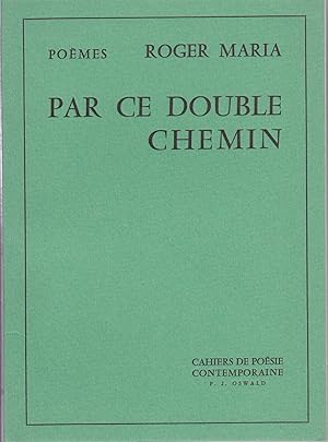 Par ce double chemin