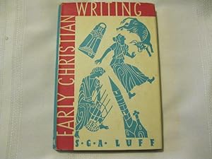 Early Christian Writing An Anthology for Home and School