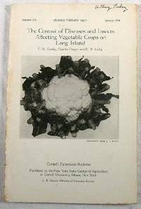 Imagen del vendedor de The Control of Diseases and Insects Affecting Vegetable Crops on Long Island. Cornell Extension Bulletin 278 a la venta por Resource Books, LLC