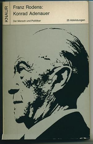 Bild des Verkufers fr Konrad Adenauer - Der Mensch und Politiker zum Verkauf von Antiquariat Hoffmann